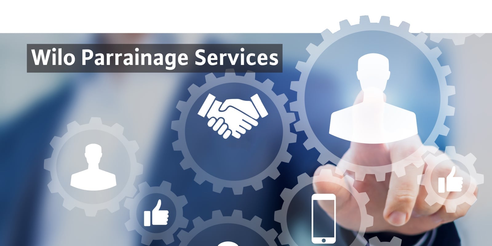Wilo Parrainage Services - la plateforme de parrainage Wilo